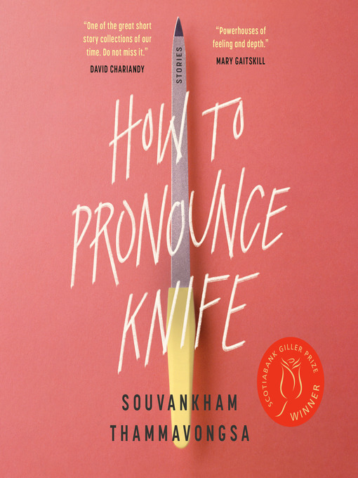 Title details for How to Pronounce Knife by Souvankham Thammavongsa - Available